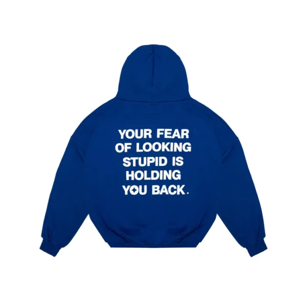 Fear of Looking Stupid Hoodie Blue